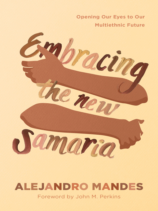 Title details for Embracing the New Samaria by Alejandro Mandes - Available